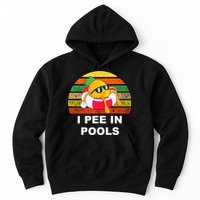 I Pee In Pools Hoodie
