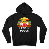 I Pee In Pools Tall Hoodie