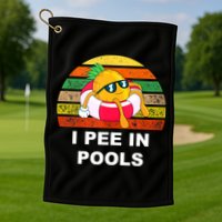 I Pee In Pools Golf Towel