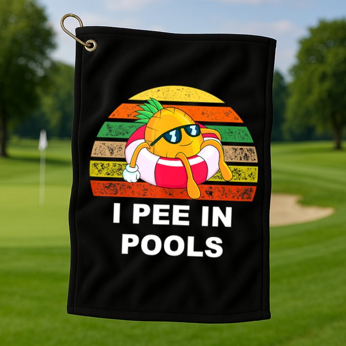 I Pee In Pools Golf Towel
