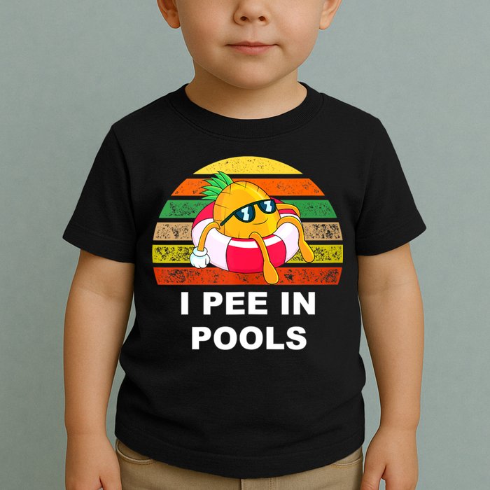 I Pee In Pools Toddler T-Shirt