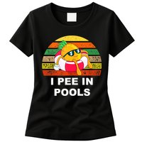 I Pee In Pools Womens T-Shirt