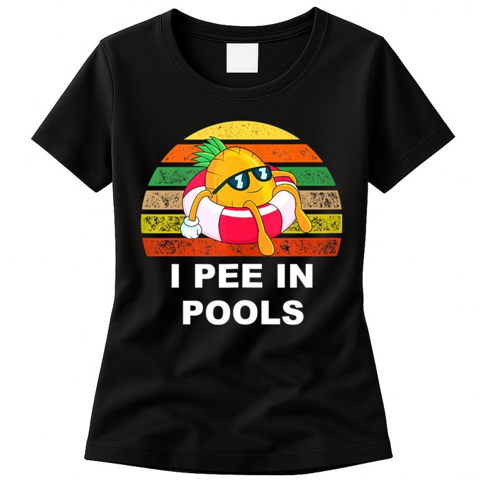 I Pee In Pools Womens T-Shirt