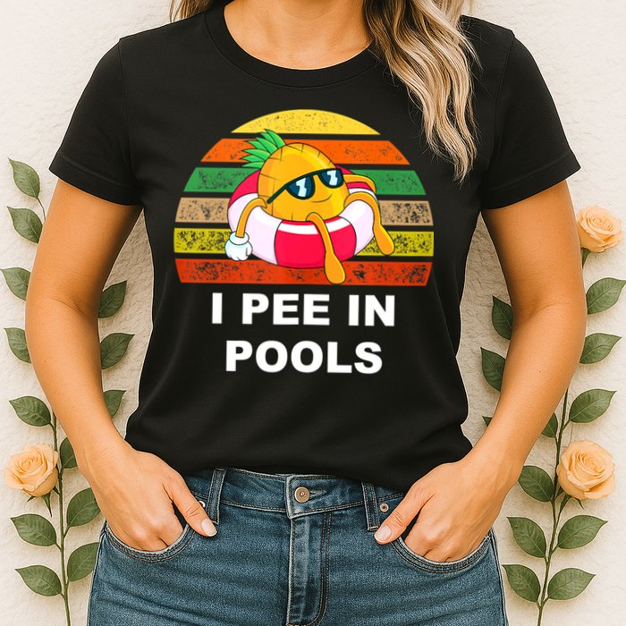 I Pee In Pools Womens T-Shirt