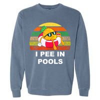I Pee In Pools Garment-Dyed Sweatshirt