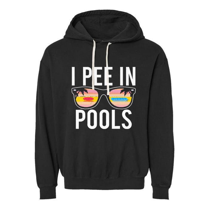 I Pee In Pools Garment-Dyed Fleece Hoodie