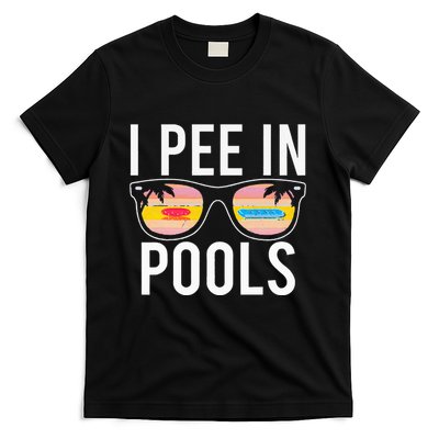 I Pee In Pools T-Shirt