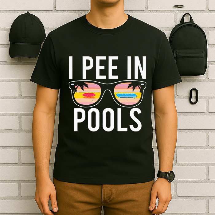 I Pee In Pools T-Shirt