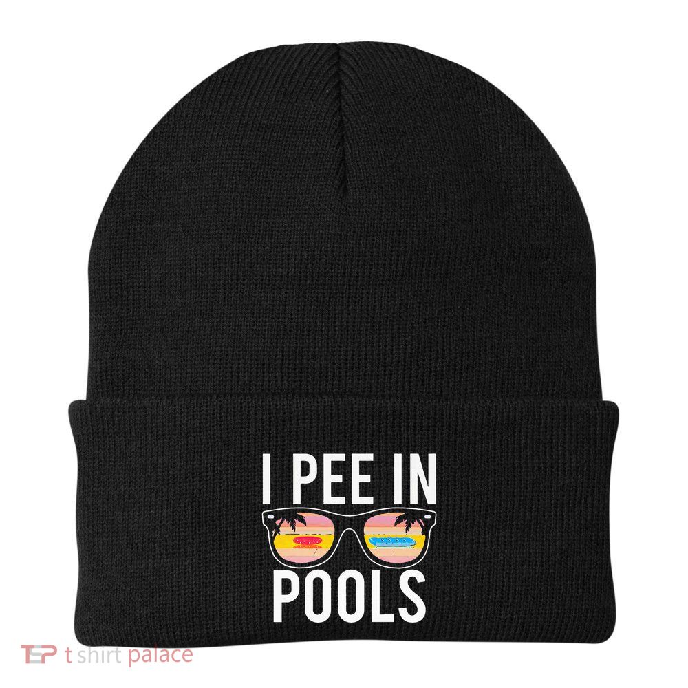 I Pee In Pools Beanie