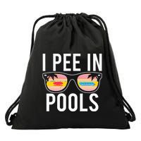 I Pee In Pools Drawstring Bag