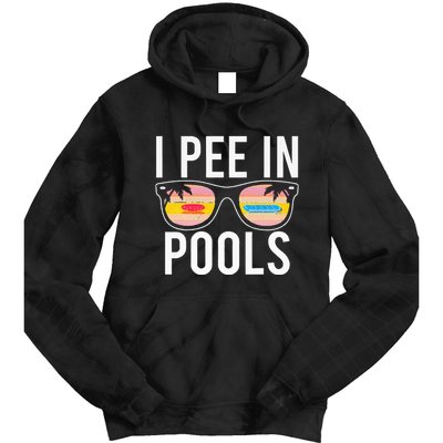 I Pee In Pools Tie Dye Hoodie