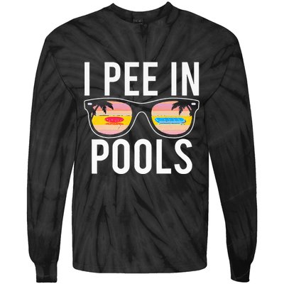I Pee In Pools Tie-Dye Long Sleeve Shirt