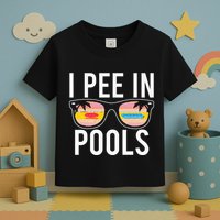 I Pee In Pools Toddler T-Shirt