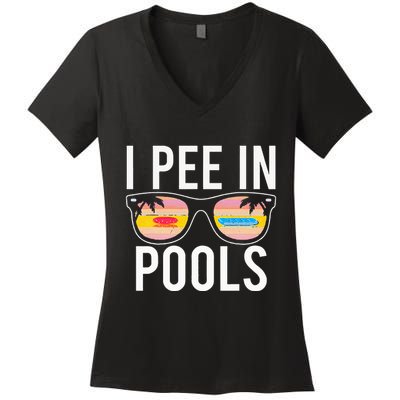 I Pee In Pools Women's V-Neck T-Shirt
