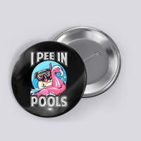 I Pee In Pools Funny Dog Swimming Pool Jokes Button