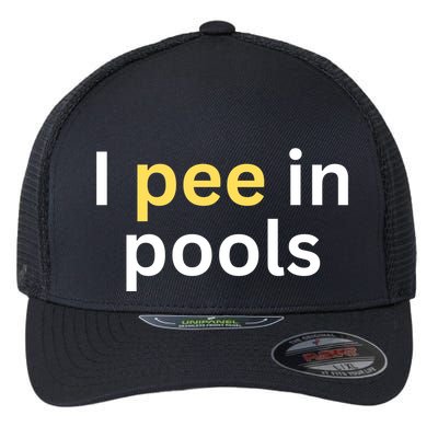 I Pee In Pools Funny Flexfit Unipanel Trucker Cap