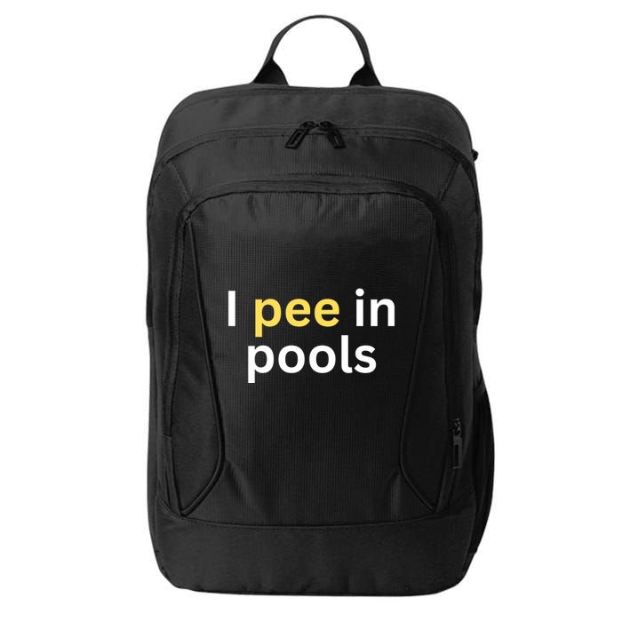 I Pee In Pools Funny City Backpack