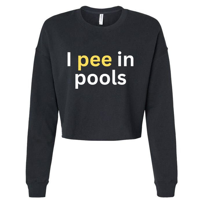 I Pee In Pools Funny Cropped Pullover Crew