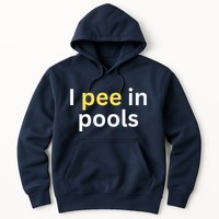 I Pee In Pools Funny Hoodie