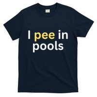 I Pee In Pools Funny T-Shirt