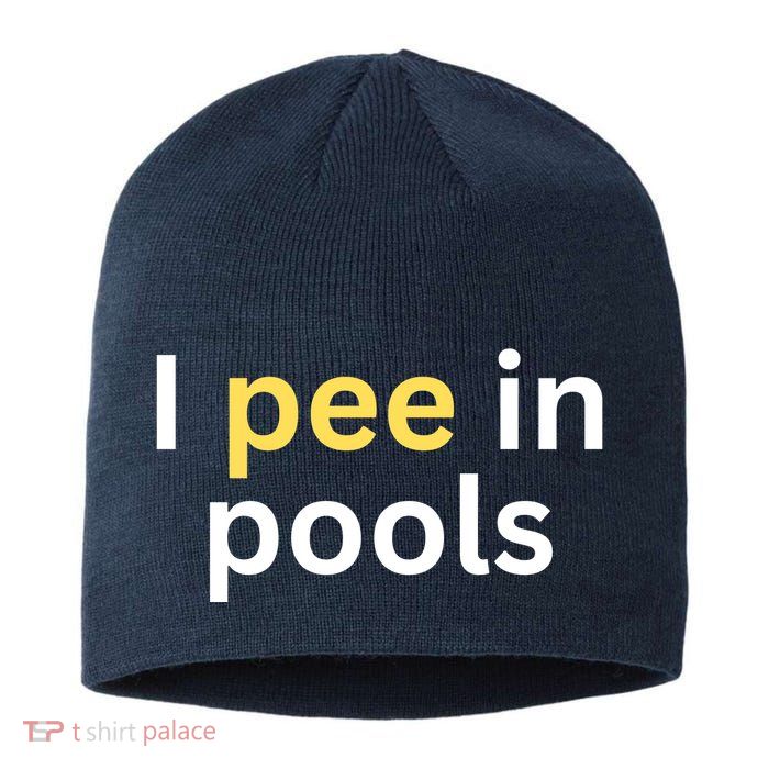I Pee In Pools Funny Sustainable Beanie