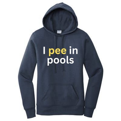 I Pee In Pools Funny Women's Pullover Hoodie