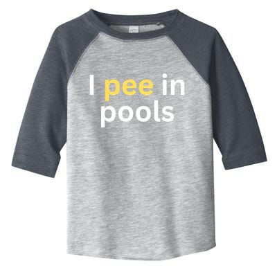 I Pee In Pools Funny Toddler Fine Jersey T-Shirt
