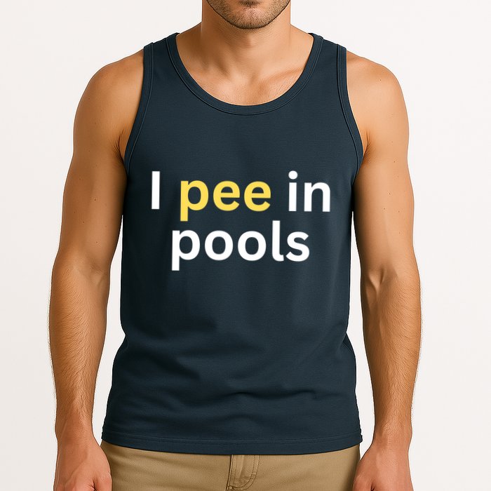 I Pee In Pools Funny Tank Top