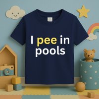 I Pee In Pools Funny Toddler T-Shirt
