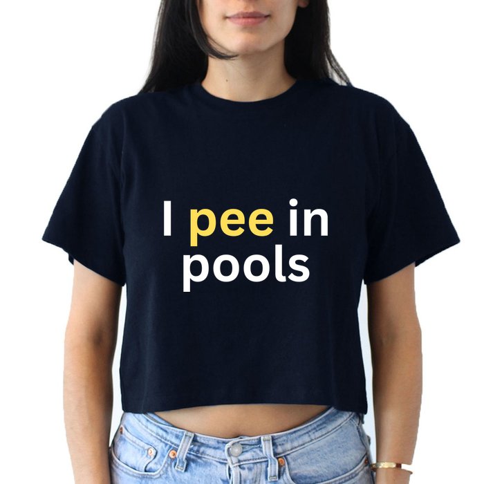 I Pee In Pools Funny Crop Top