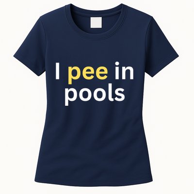 I Pee In Pools Funny Womens T-Shirt