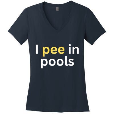 I Pee In Pools Funny Women's V-Neck T-Shirt