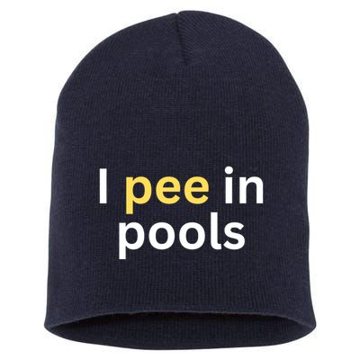 I Pee In Pools Funny Short Acrylic Beanie
