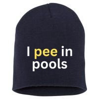 I Pee In Pools Funny Short Acrylic Beanie