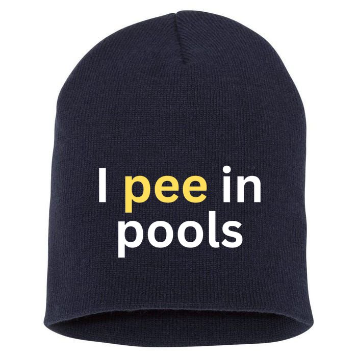 I Pee In Pools Funny Short Acrylic Beanie