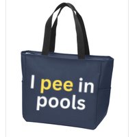 I Pee In Pools Funny Zip Tote Bag