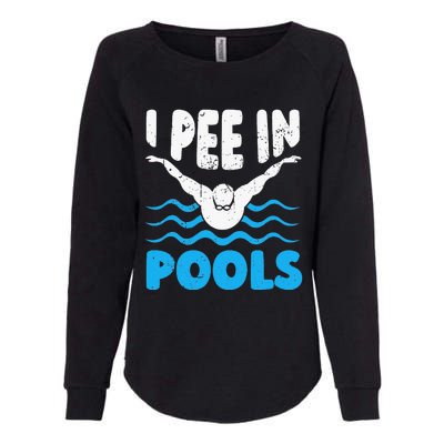 I Pee In Pools Funny Swimmer Swimming Coach Player Graphic Womens California Wash Sweatshirt