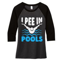 I Pee In Pools Funny Swimmer Swimming Coach Player Graphic Women's Tri-Blend 3/4-Sleeve Raglan Shirt