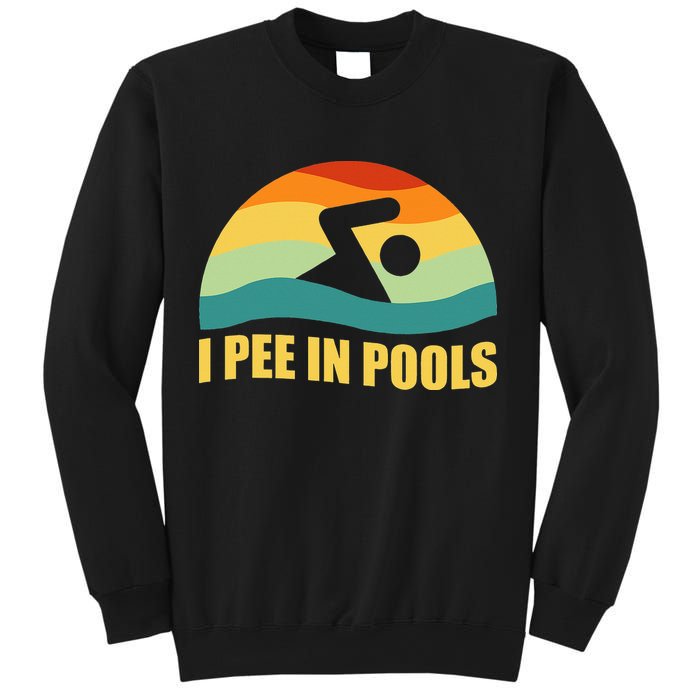 I Pee In Pools Retro Vacation Humor Swimming I Pee In Pools Sweatshirt