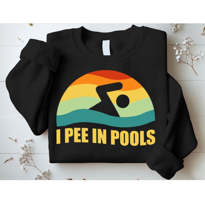 I Pee In Pools Retro Vacation Humor Swimming I Pee In Pools Sweatshirt