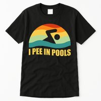 I Pee In Pools Retro Vacation Humor Swimming I Pee In Pools Tall T-Shirt