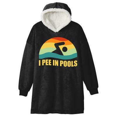 I Pee In Pools Retro Vacation Humor Swimming I Pee In Pools Hooded Wearable Blanket