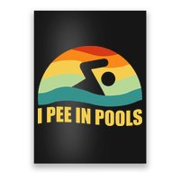 I Pee In Pools Retro Vacation Humor Swimming I Pee In Pools Poster