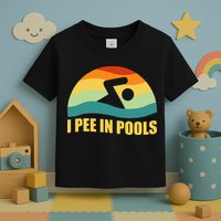 I Pee In Pools Retro Vacation Humor Swimming I Pee In Pools Toddler T-Shirt