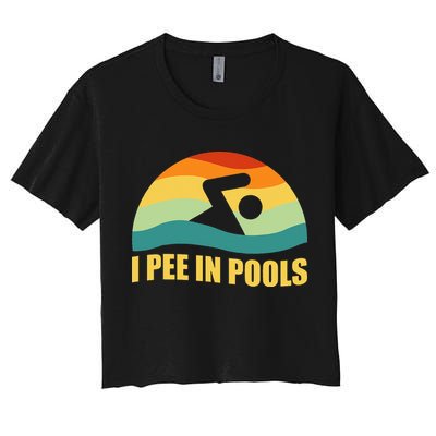 I Pee In Pools Retro Vacation Humor Swimming I Pee In Pools Crop Top