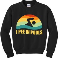 I Pee In Pools Retro Vacation Humor Swimming I Pee In Pools Kids Sweatshirt