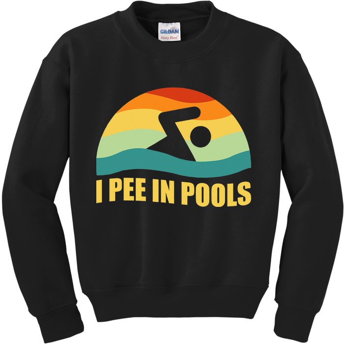 I Pee In Pools Retro Vacation Humor Swimming I Pee In Pools Kids Sweatshirt