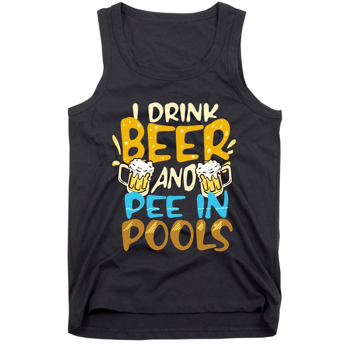I Pee In Pools Swimming Swim Drink Beer I Pee In Pools Tank Top