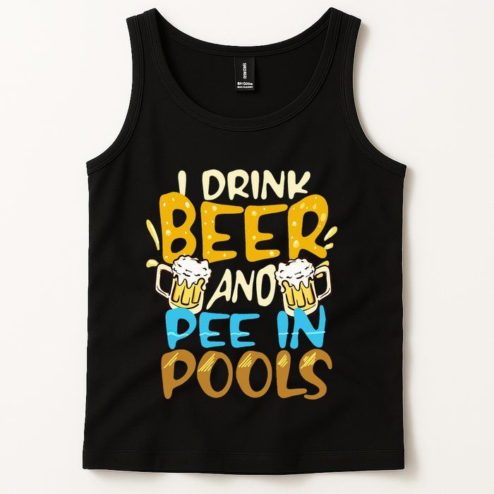 I Pee In Pools Swimming Swim Drink Beer I Pee In Pools Tank Top