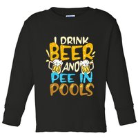 I Pee In Pools Swimming Swim Drink Beer I Pee In Pools Toddler Long Sleeve Shirt